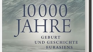 10 000 Jahre - Geburt und Geschichte Eurasiens von Barry Cunliffe